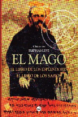 EL MAGO. EL LIBRO DE LOS ESPLENDORES. EL LIBRO DE LOS SABIOS.