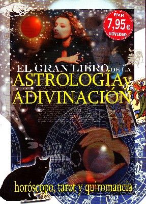 EL GRAN LIBRO DE LA ASTROLOGÍA Y ADIVINACIÓN