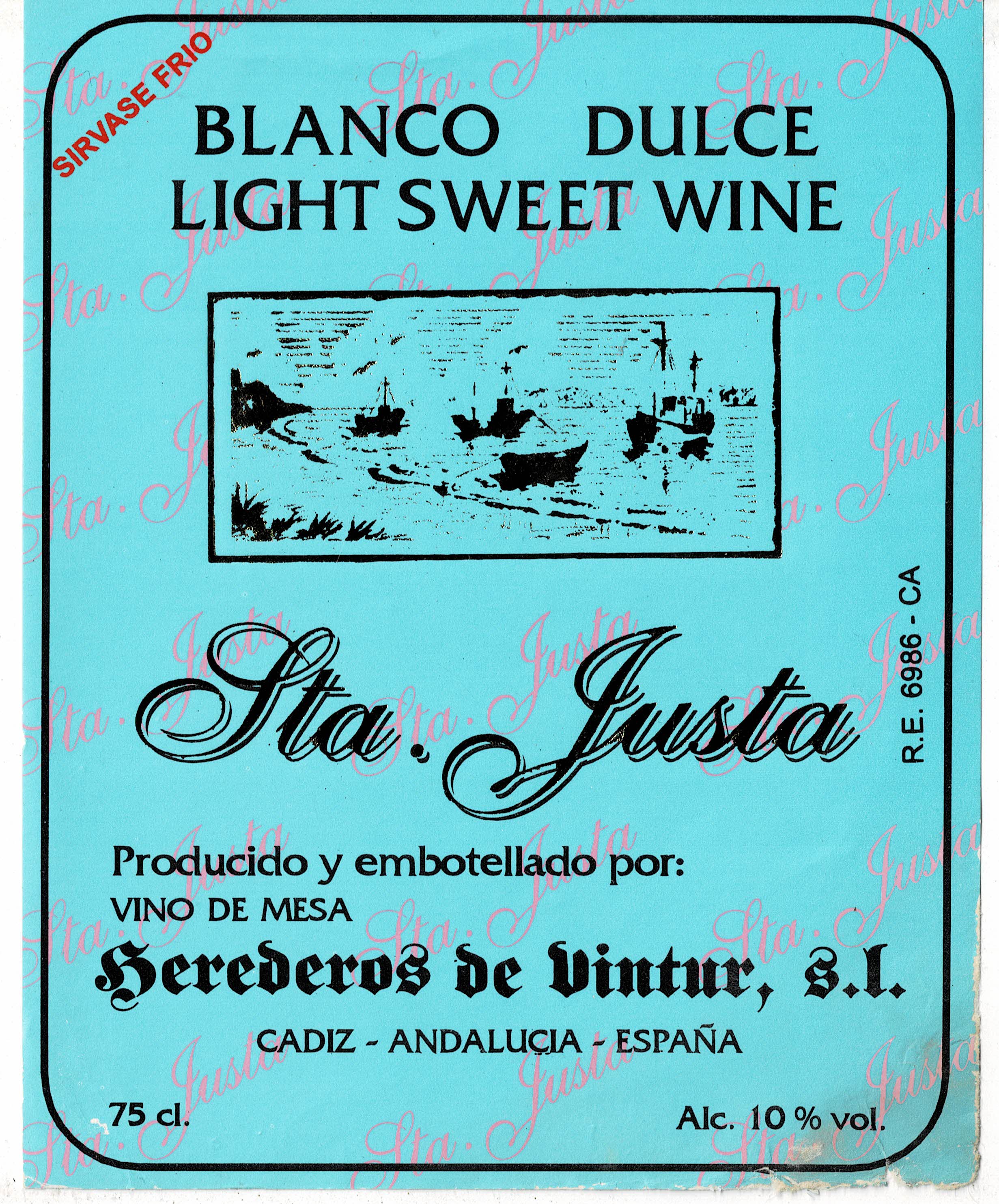 ETIQUETA VINO BLANCO DULCE LIGHT SWEET WINE STA. JUSTA. HEREDEROS DE VINTUR S.L.