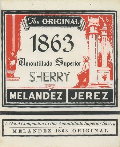 ETIQUETA VINO AMONTILLADO SUPERIOR SHERRY. THE ORIGINAL 1863. MELANDEZ JEREZ.