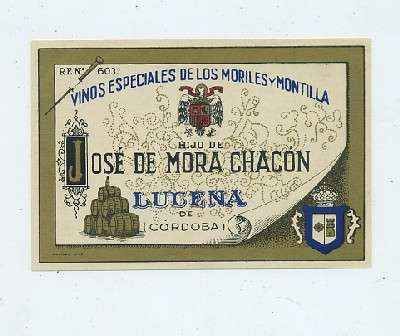 ETIQUETA VINO  ESPECIALES DE LOS MORILES Y MONTILLA. HIJO DE JOSÉ DE MORA CHACÓN-LUCENA (CORDOBA)