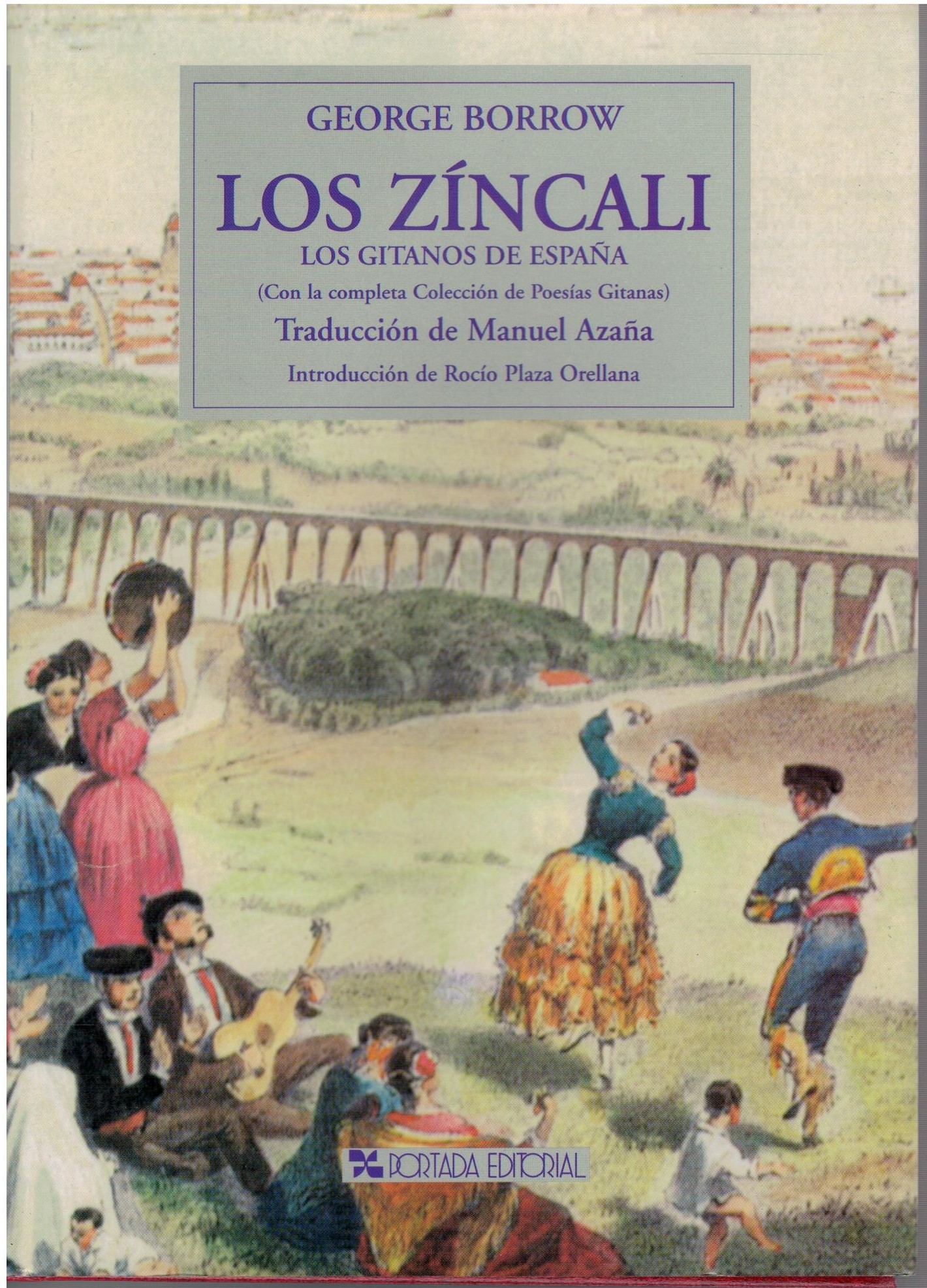 LOS ZÍNCALI, LOS GITANOS DE ESPAÑA (CON LA COMPLETA COLECCIÓN DE POESIAS GITANAS)