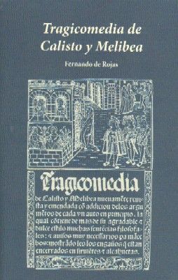 TRAGICOMEDIA DE CALISTO Y MELIBEA. EDICION FACSIMILAR