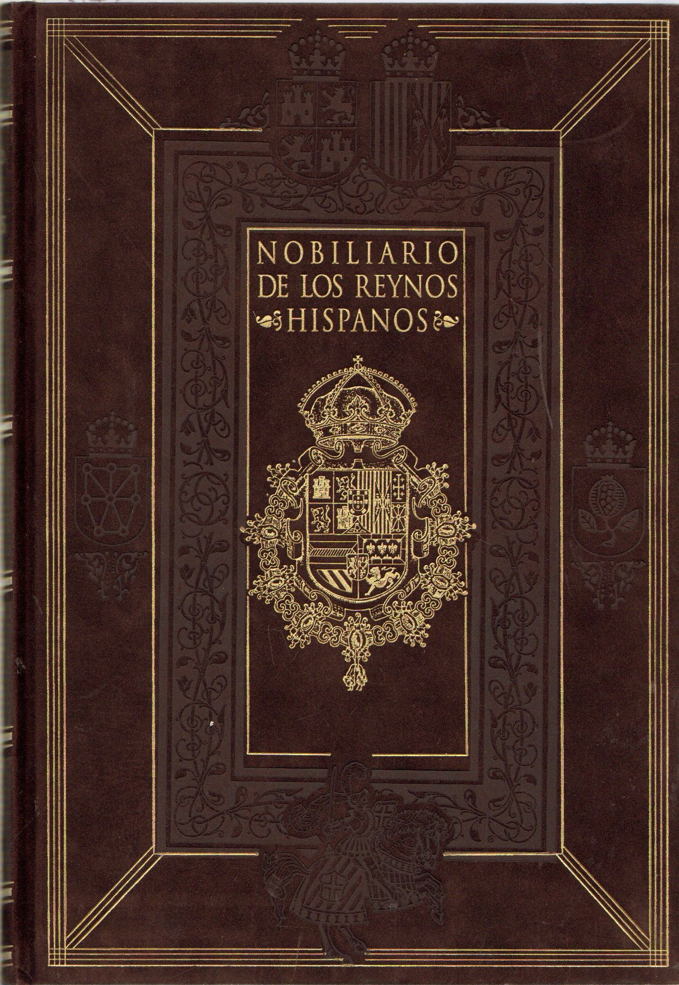NOBILIARIO DE LOS REYNOS HISPANOS TOMO I