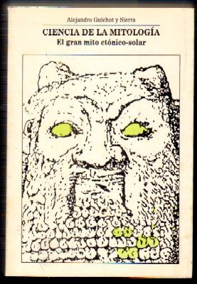 CIENCIA DE LA MITOLOGIA. EL GRAN MITO CTONICO-SOLAR