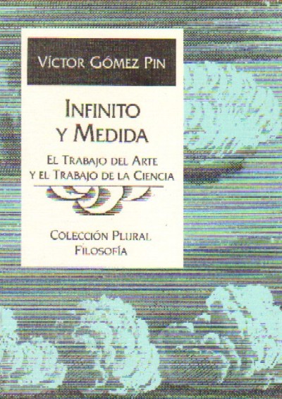 INFINITO Y MEDIDA. EL TRABAJO DE ARTE Y EL TRABAJO DE LA CIENCIA.