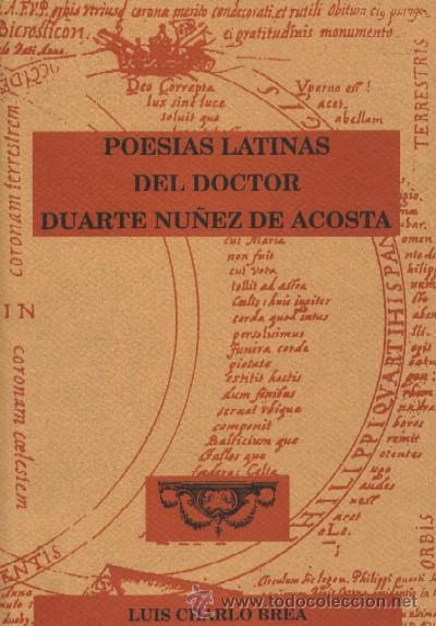 POESIAS LATINAS DEL DOCTOR DUARTE NUÑEZ DE ACOSTA