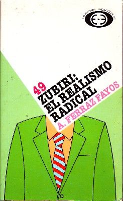 ZUBIRI: EL REALISMO RADICAL.