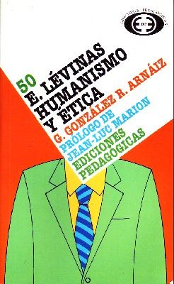 E. LEVINAS HUMANISMO Y ETICA