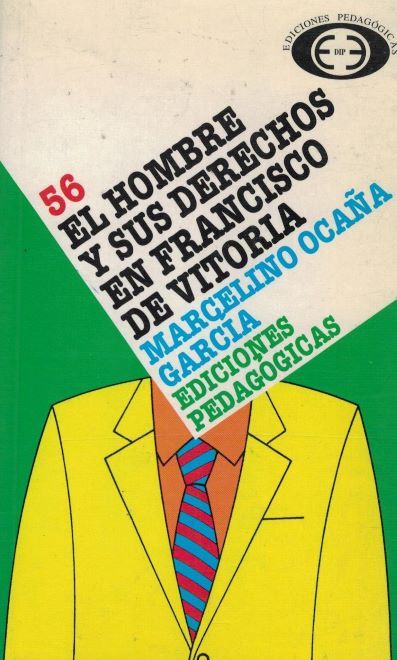 EL HOMBRE Y SUS DERECHOS EN FRANCISCO DE VITORIA