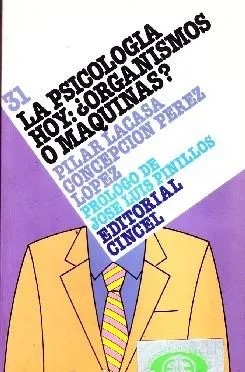 LA PSICOLOGIA HOY ¿ ORGANISMOS O MAQUINAS ?
