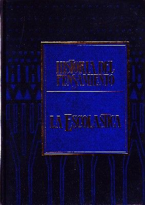 HISTORIA DEL PENSAMIENTO. TOMO 2 LA ESCOLASTICA.