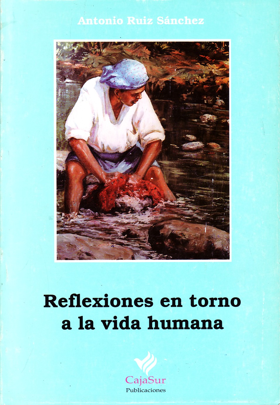 REFLEXIONES EN TORNO A LA VIDA HUMANA