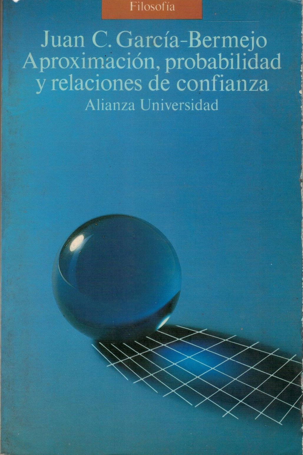 APROXIMACION, PROBABILIDAD Y RELACIONES DE CONFIANZA.