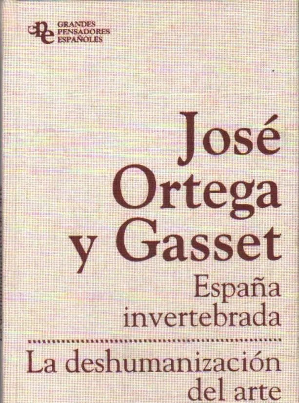 ESPAÑA INVERTEBRADA LA DESHUMANIZACIÓN DEL ARTE