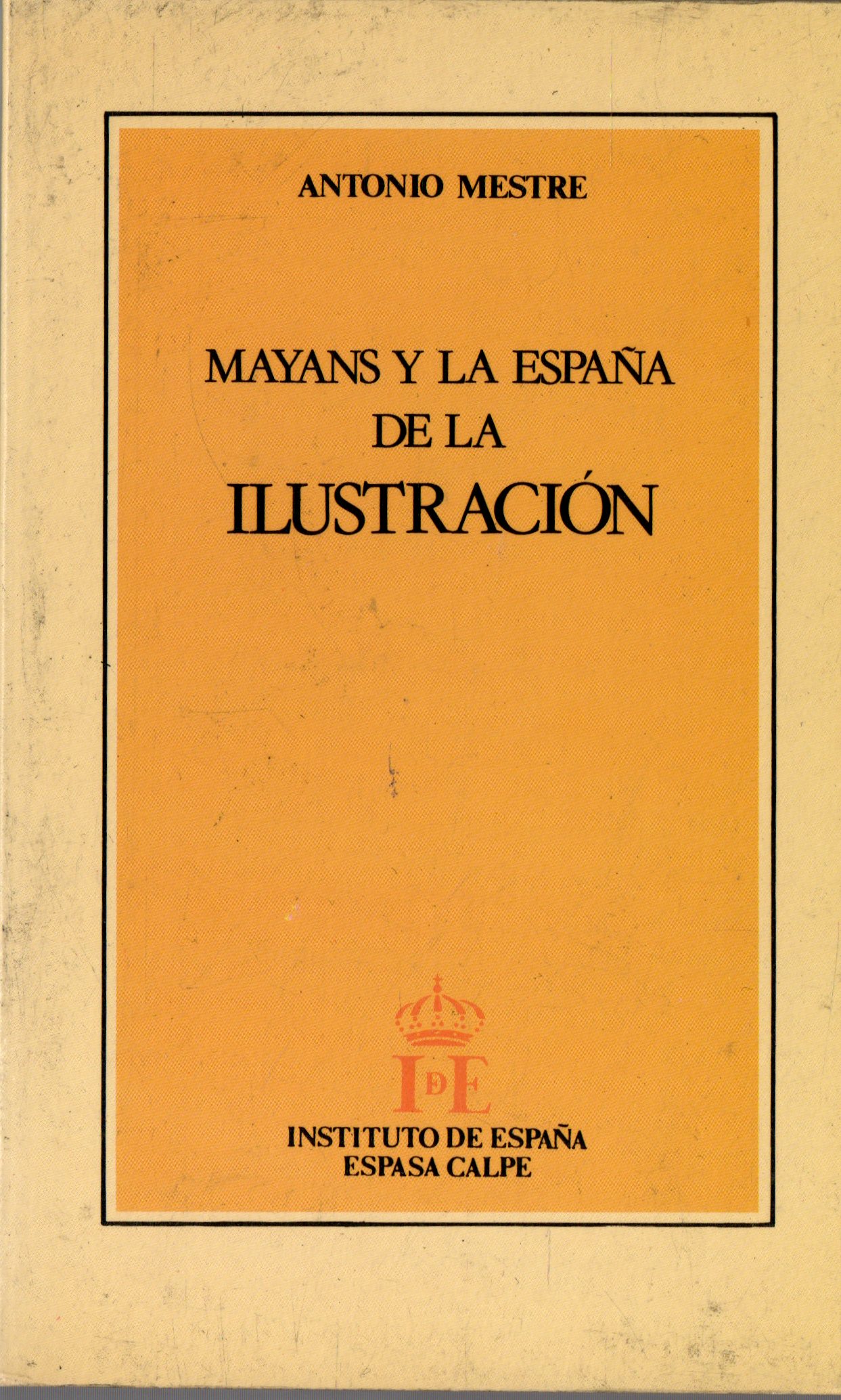 MAYANS Y LA ESPAÑA DE LA ISLUSTRACION
