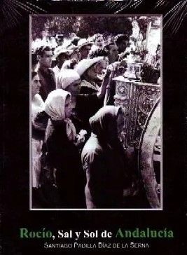 ROCIO,SAL Y SOL DE ANDALUCIA.