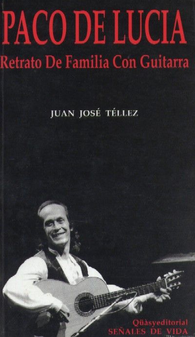 PACO DE LUCIA. RETRATO DE FAMILIA CON GUITARRA