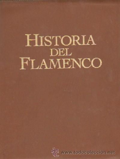 HISTORIA DEL FLAMENCO  TOMO III