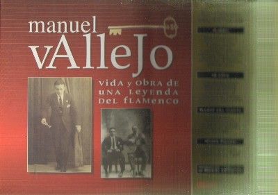 MANUEL VALLEJO VIDA Y OBRA DE UNA LEYENDA DEL FLAMENCO