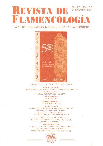 REVISTA DE FLAMENCOLOGIA. CATEDRA DE FLAMENCOLOGIA DE JEREZ DE LA FRA. Nº27