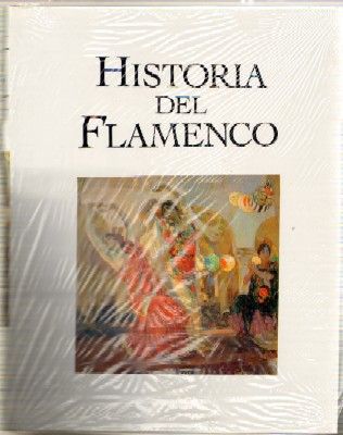 HISTORIA DEL FLAMENCO. VOLUMEN III