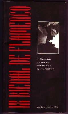 IX BIENAL DE FLAMENCO. EL FLAMENCO, UN ARTE DE COMPOSICIÓN. IGOR STRAVINSKY. SEVILLA,1996