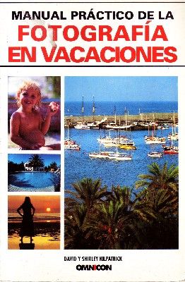 MANUAL PRACTICO DE LA FOTOGRAFIA EN VACACIONES
