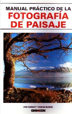 MANUAL PRACTICO DE LA FOTOGRAFIA DE PAISAJES