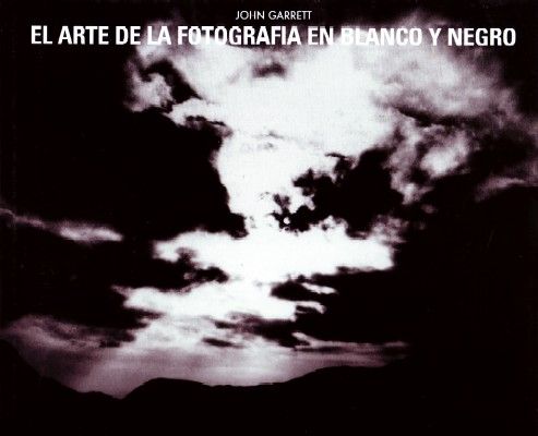 EL ARTE DE LA FOTOGRAFIA EN BLANCO Y NEGRO