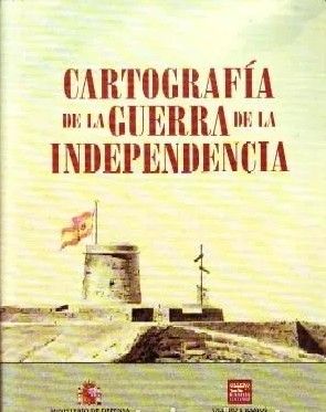 CARTOGRAFÍA DE LA GUERRA DE LA INDEPENDENCIA