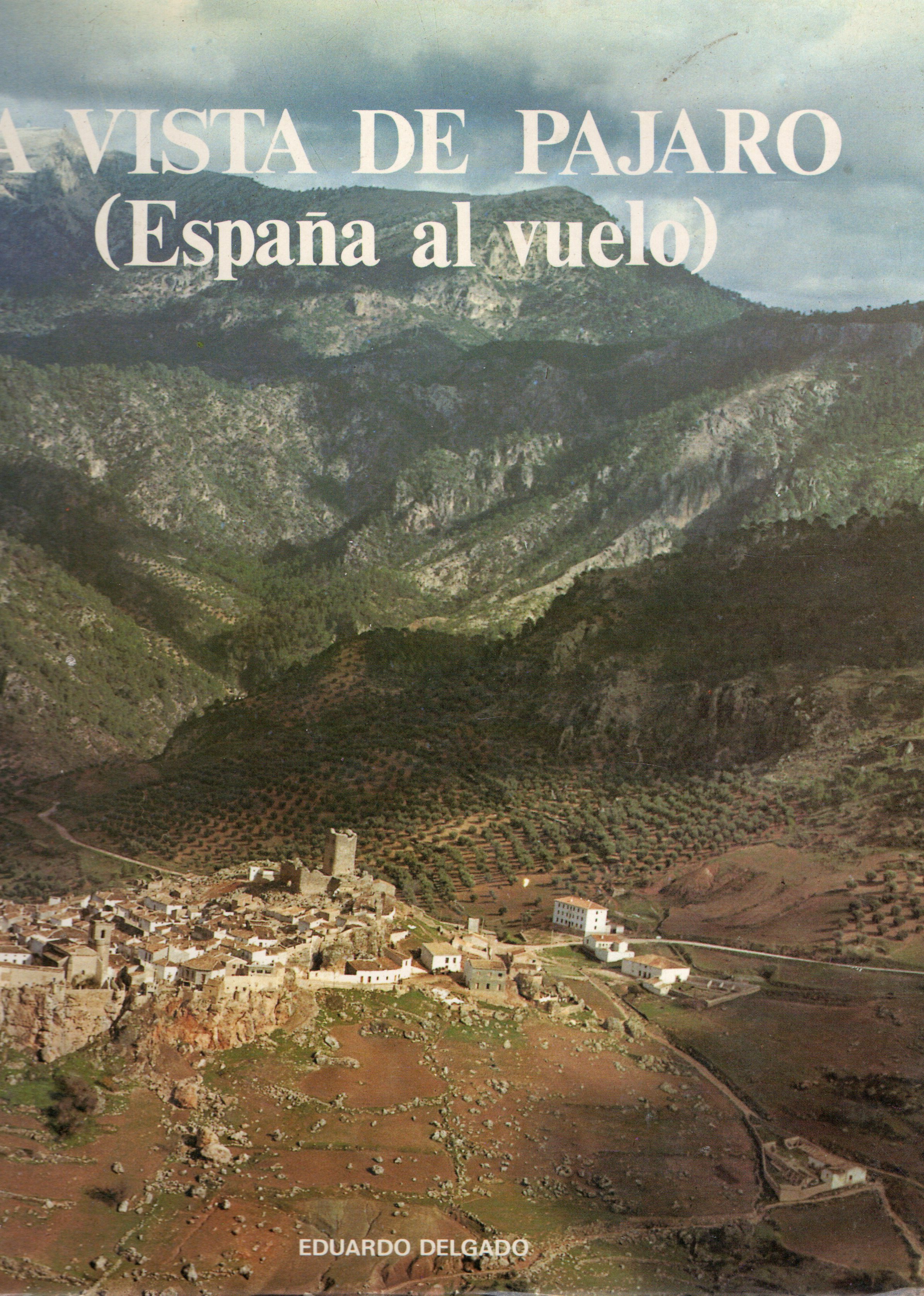 A VISTA DE PAJARO ESPAÑA AL VUELO