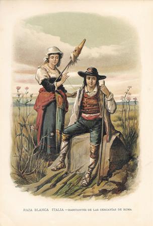 CROMOLITOGRAFIA DE TIPOS Y COSTUMBRES  RAZA BLANCA - ITALIA HABITANTES DE LAS CERCANIAS DE ROMA