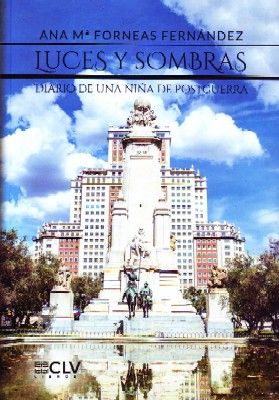 LUCES Y SOMBRAS. DIARIO DE UNA NIÑA DE POSTGUERRA