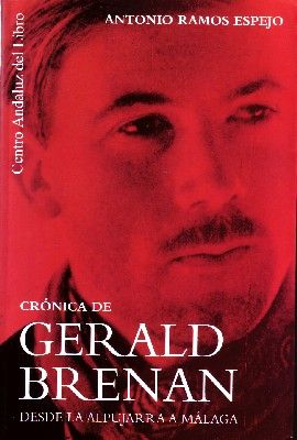 CRONICA DE GERALD BRENAN DESDE LA ALPUJARRA A MALAGA.