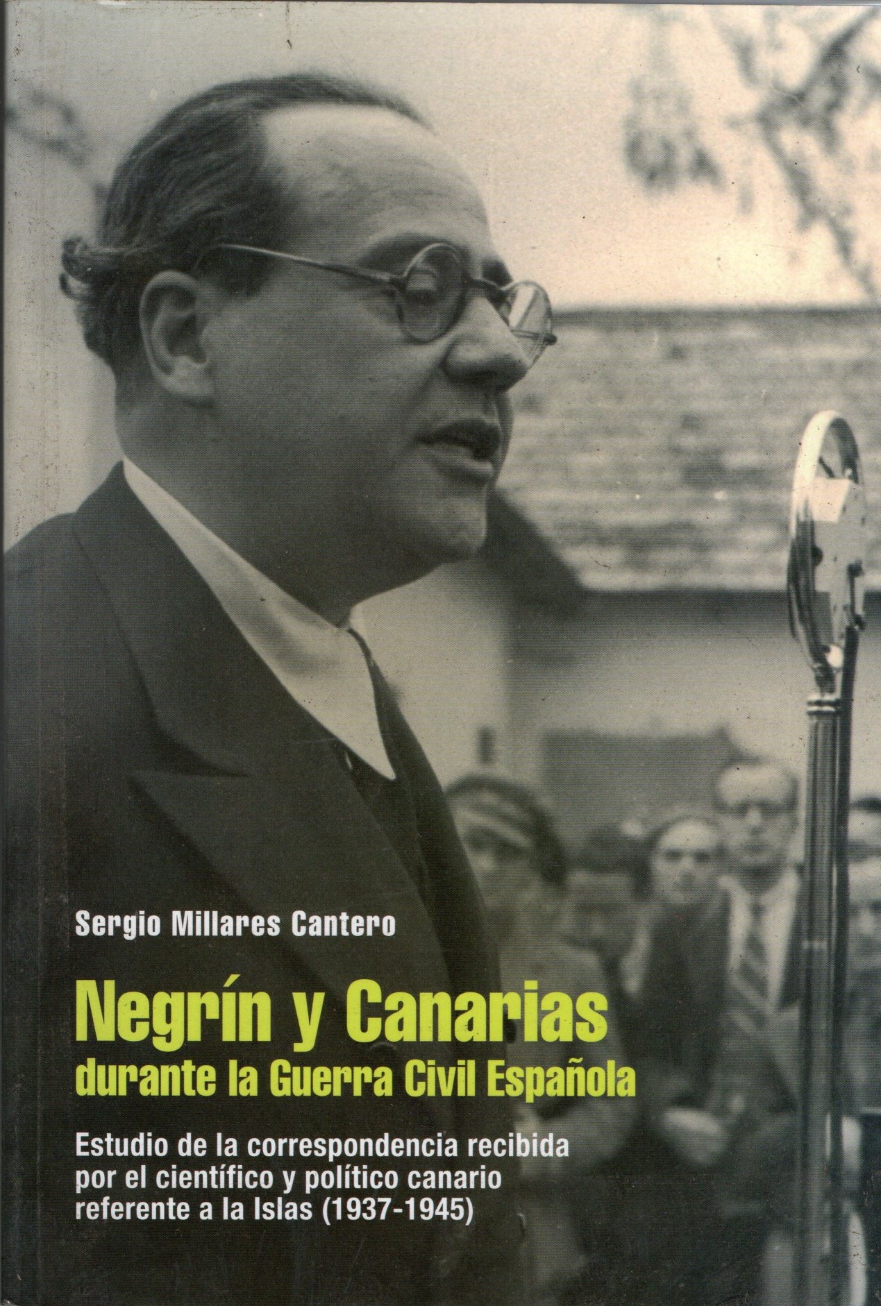 NEGRIN Y CANARIAS DURANTE LA GUERRA CIVIL ESPAÑOLA