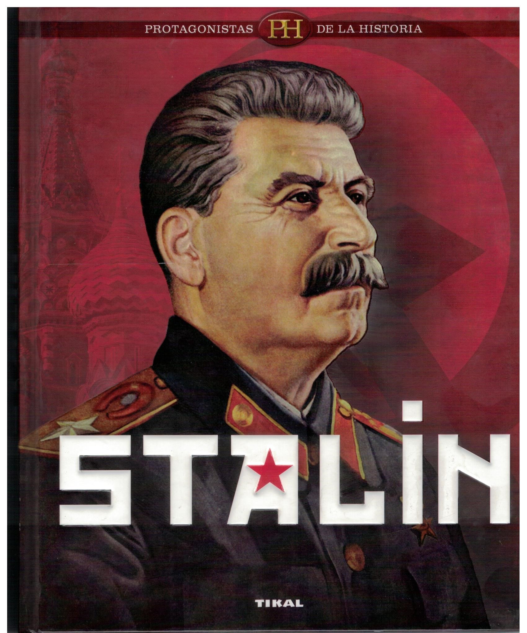 PROTAGONISTAS DE LA HISTORIA STALIN