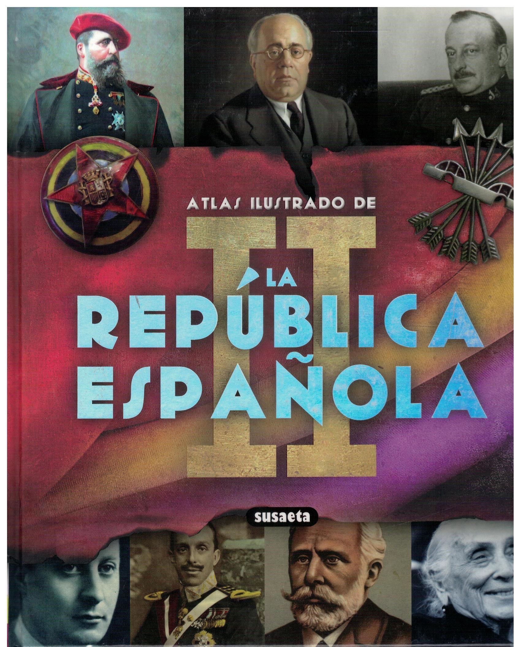 ATLAS ILUSTRADO DE LA II REPUBLICA ESPAÑOLA