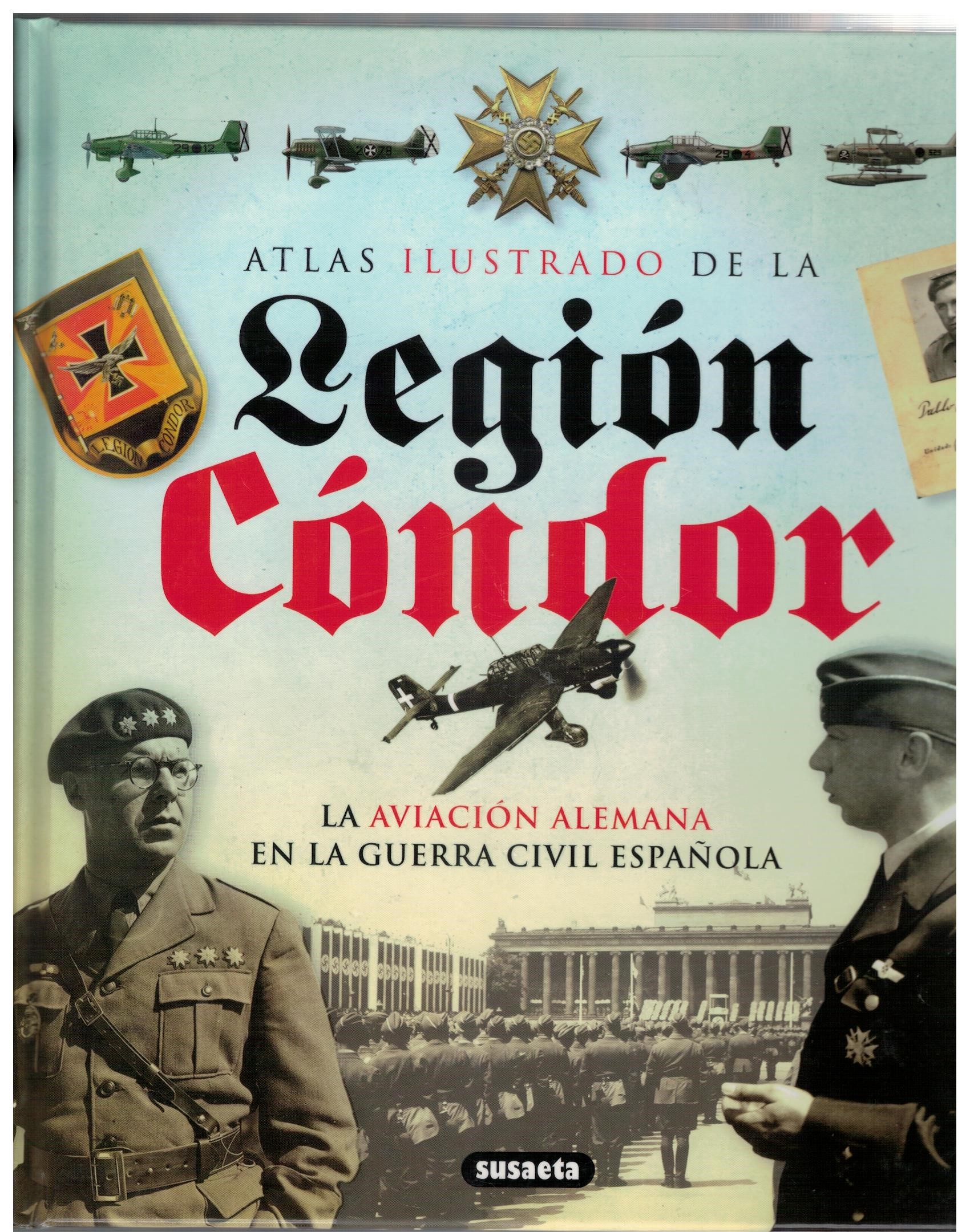 ATLAS ILUSTRADO DE LA LEGION CONDOR