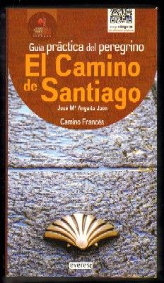 GUÍA PRÁCTICA DEL PEREGRINO. EL CAMINO DE SANTIAGO. CAMINO FRANCÉS
