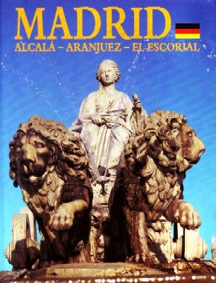MADRID: ALCALÁ - ARANJUEZ - EL ESCORIAL