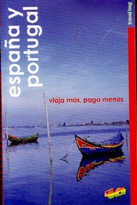 ESPAÑA Y PORTUGAL VIAJA MAS, PAGA MENOS