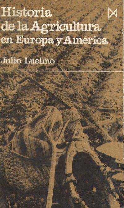 HISTORIA DE LA AGRICULTURA EN EUROPA Y AMERICA