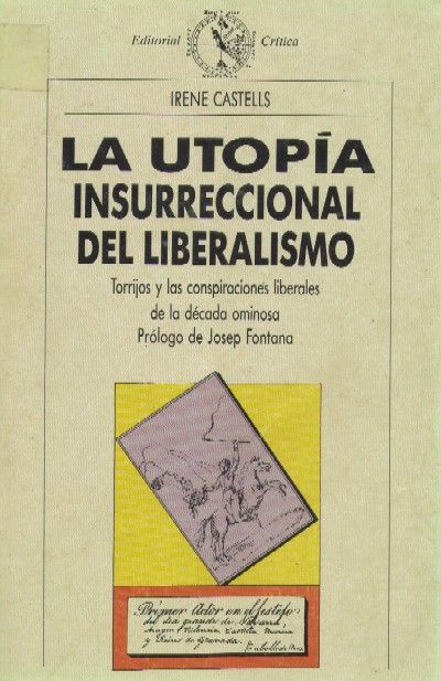 LA UTOPIA INSURRECCIONAL DEL LIBERALISMO. TORRIJOS Y CONSPIRACIONES LIBERAL