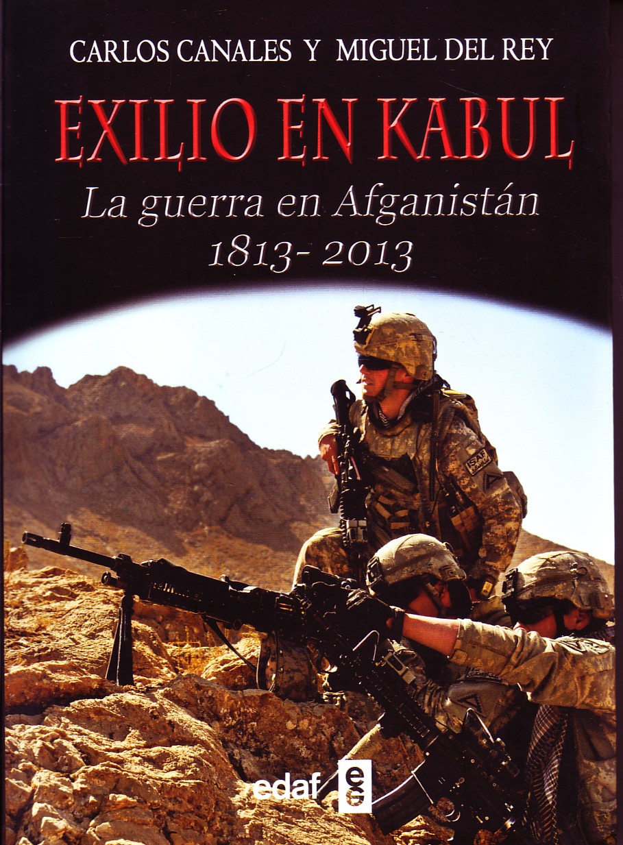 EXILIO EN KABUL. LA GUERRA EN AFGANISTAN 1813-2013.