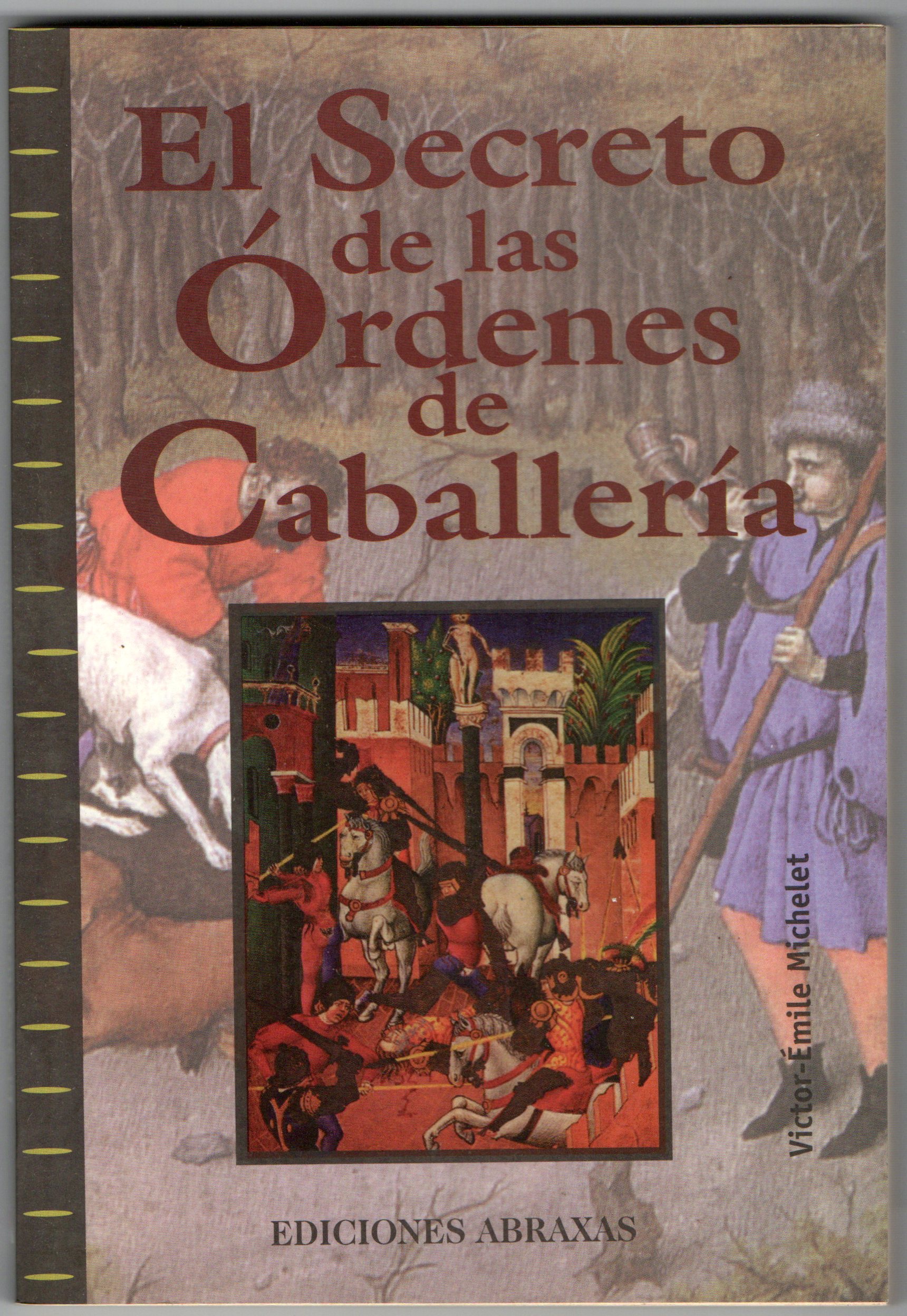 EL SECRETO DE LAS ORDENES DE CABALLERIA