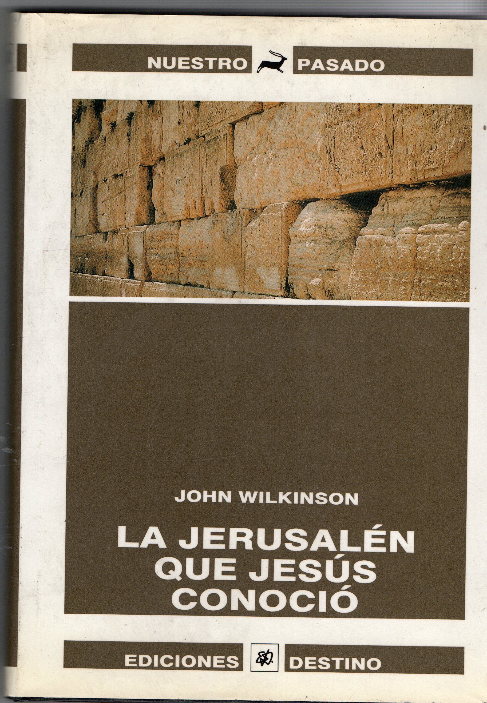 LA JERUSALEN QUE JESUS CONOCIO