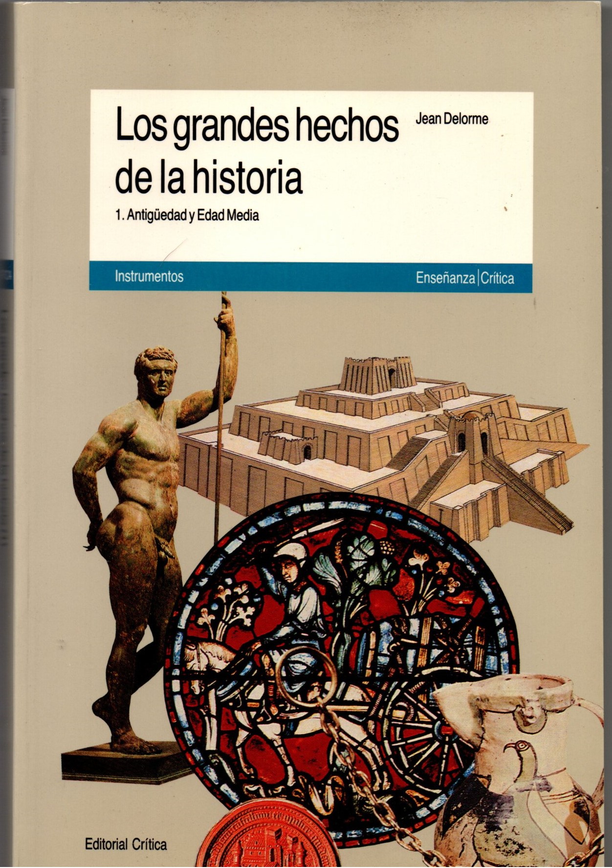 LOS GRANDES HECHOS DE LA HISTORIA. ANTIGÜEDAD Y EDAD MEDIA.