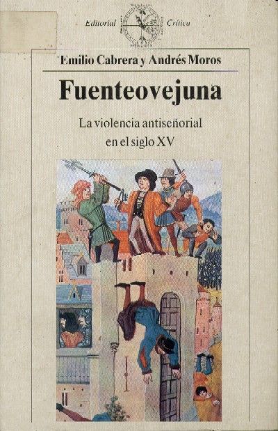FUENTEOVEJUNA. LA VIOLENCIA ANTISEÑORIAL EN EL SIGLO XV