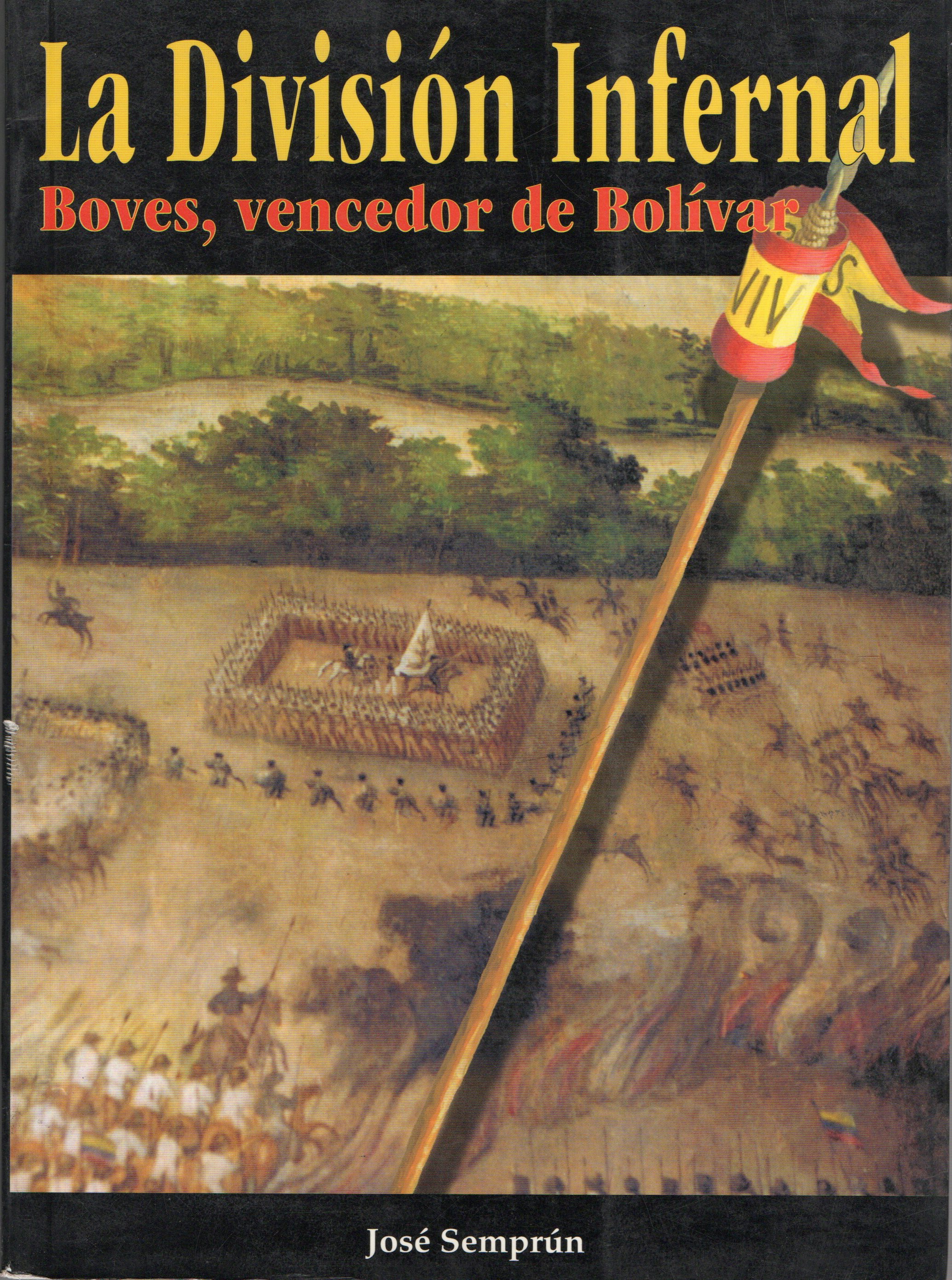 LA DIVISION INFERNAL BOVES, VENCEDOR DE VOLIVAR
